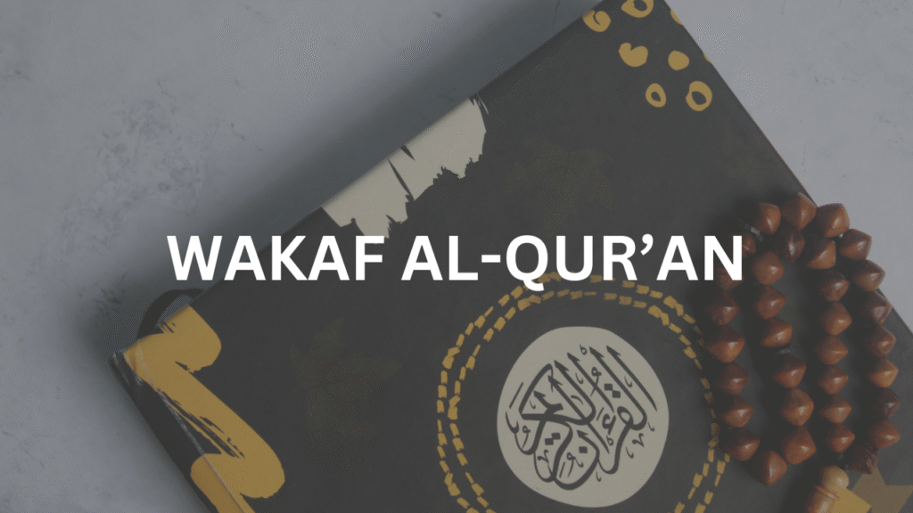 WAKAF AL-QUR’AN